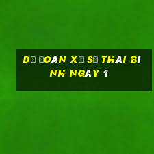 Dự Đoán Xổ Số thái bình ngày 1