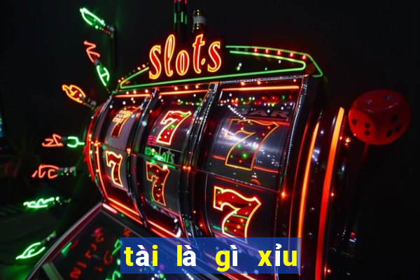 tài là gì xỉu la gì trong bóng đá