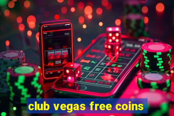 club vegas free coins