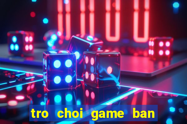 tro choi game ban ca an xu