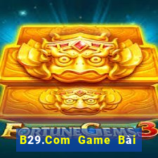 B29.Com Game Bài Online Hay