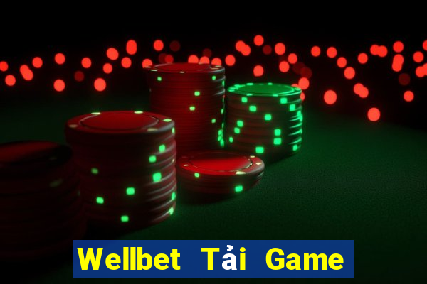 Wellbet Tải Game Bài Đổi Thưởng