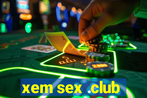 xem sex .club