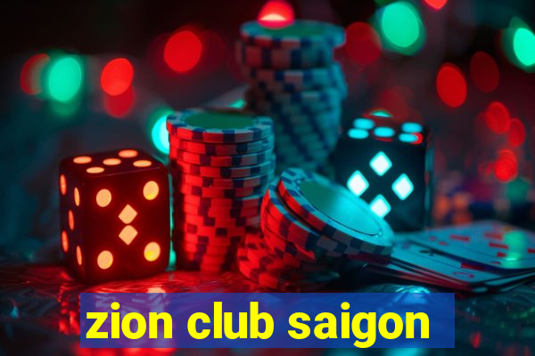 zion club saigon