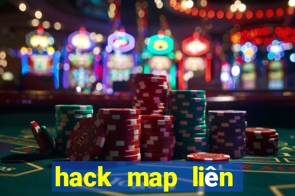 hack map liên quân mới nhất