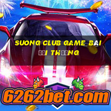 Suong Club Game Bài Đổi Thưởng