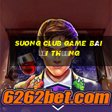 Suong Club Game Bài Đổi Thưởng