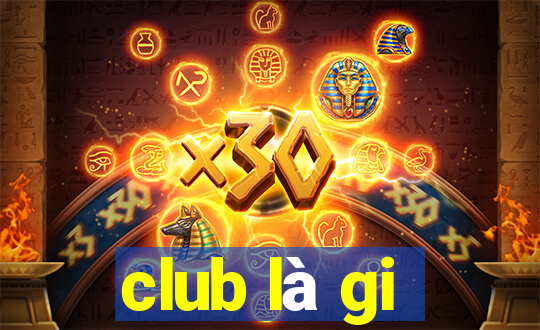 club la gi