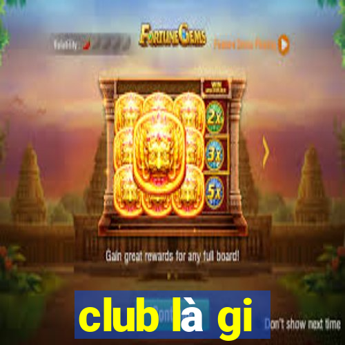 club la gi