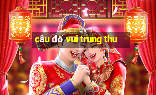 câu đố vui trung thu