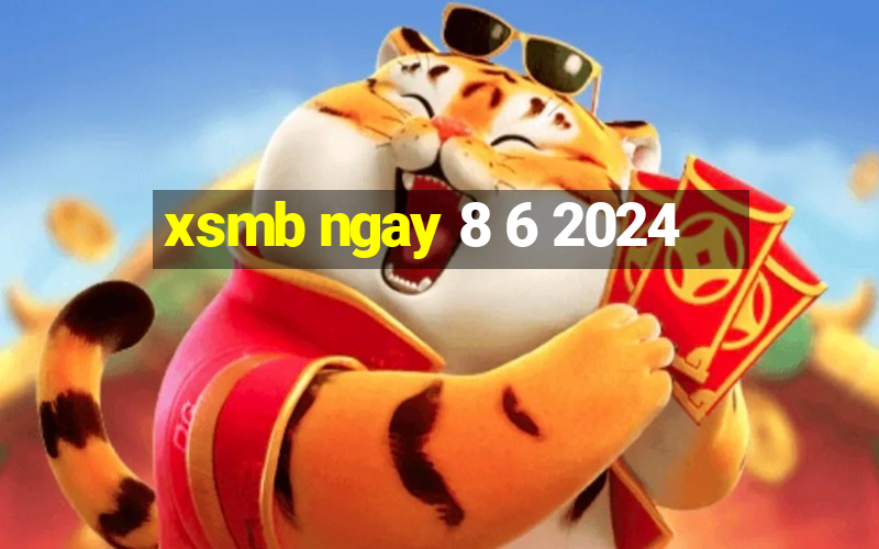 xsmb ngay 8 6 2024