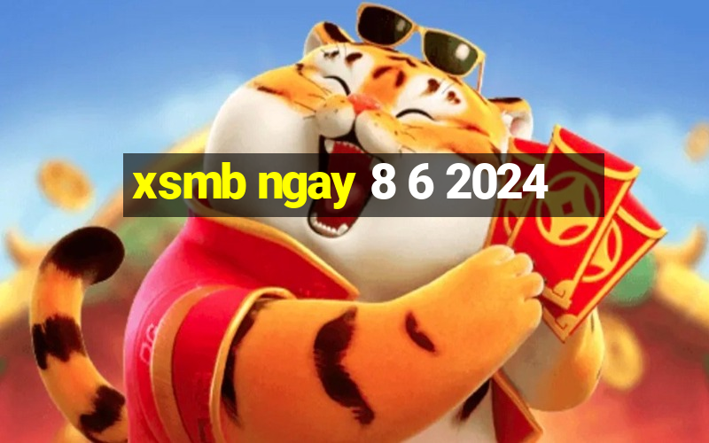 xsmb ngay 8 6 2024