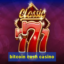 bitcoin cash casino