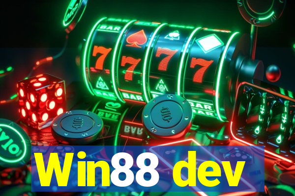 Win88 dev