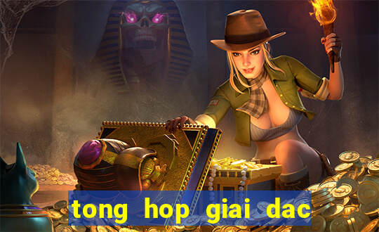 tong hop giai dac biet xsmb tuan