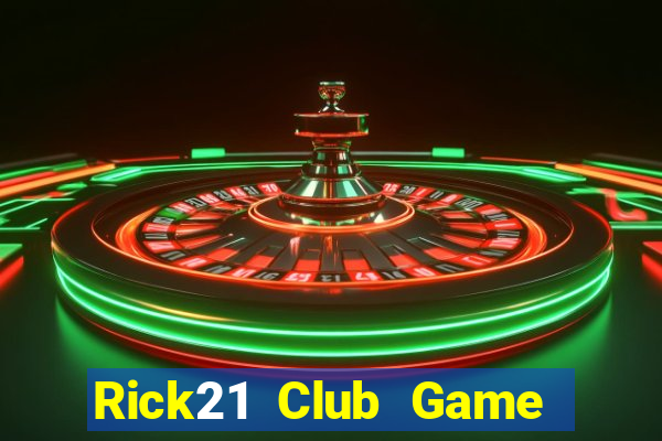 Rick21 Club Game Bài Uy Tín Nhất 2022