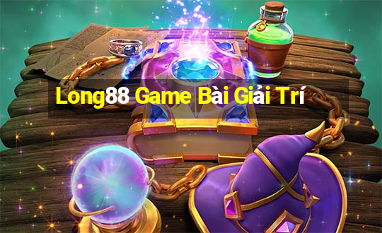 Long88 Game Bài Giải Trí