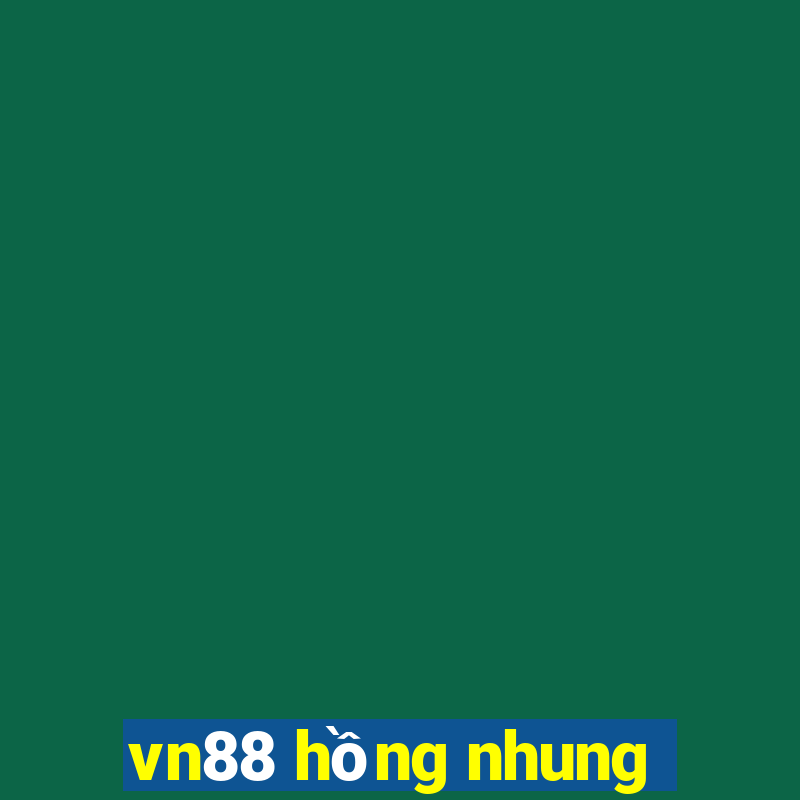 vn88 hồng nhung