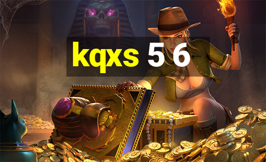 kqxs 5 6