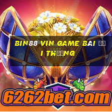 bin88 vin game bài đổi thưởng