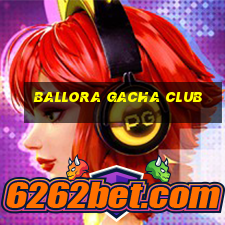 ballora gacha club