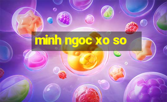 minh ngoc xo so