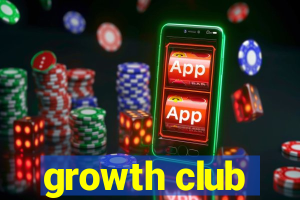 growth club