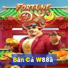 Bắn Cá W88ã