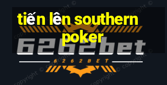 tiến lên southern poker