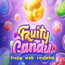 trang web roulette tiền điện tử