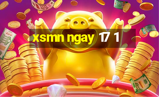 xsmn ngay 17 1