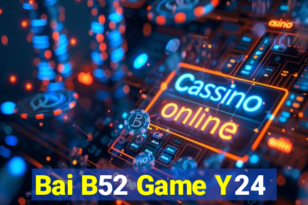 Bai B52 Game Y24