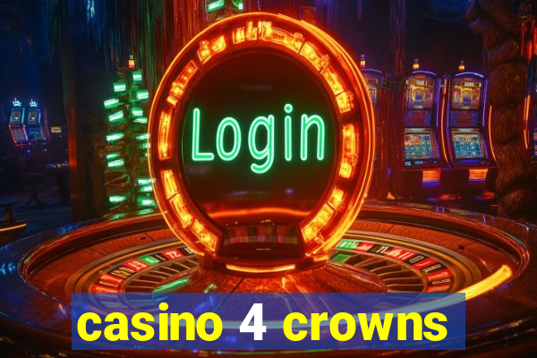 casino 4 crowns