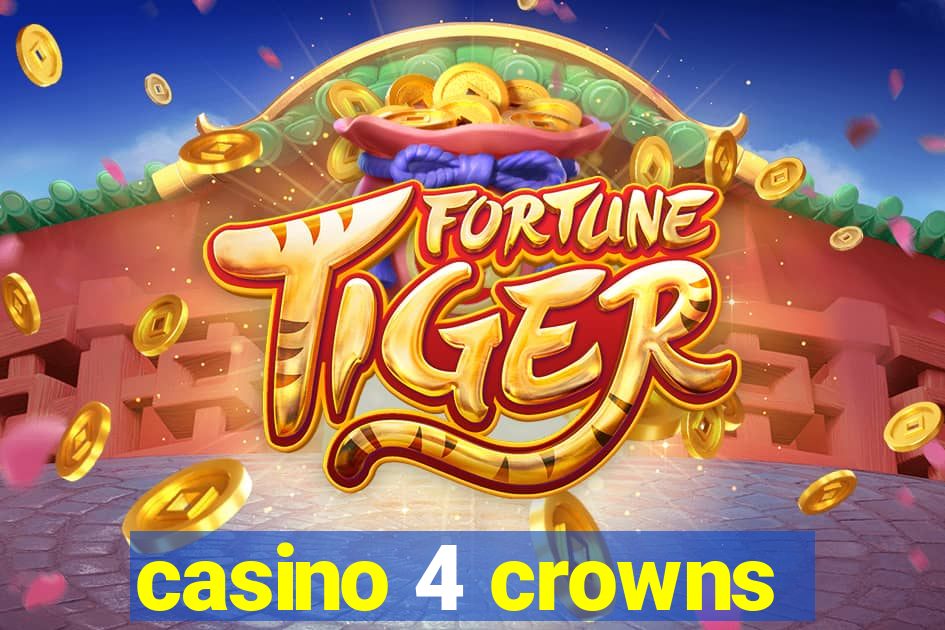 casino 4 crowns