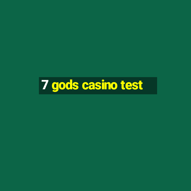 7 gods casino test