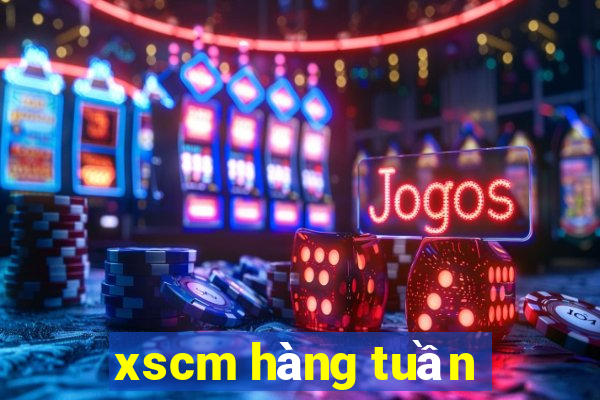 xscm hàng tuần