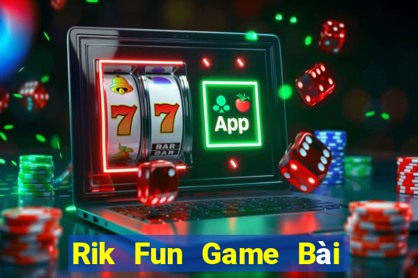 Rik Fun Game Bài Ma Cao