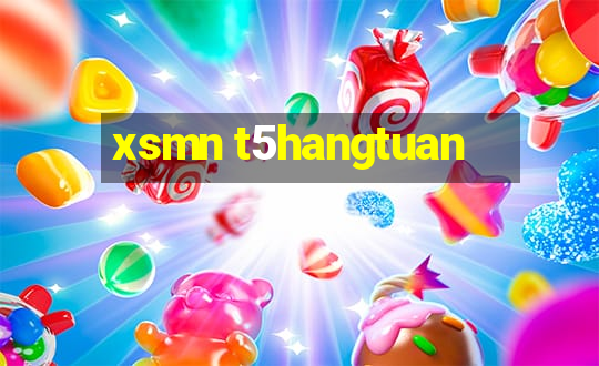 xsmn t5hangtuan