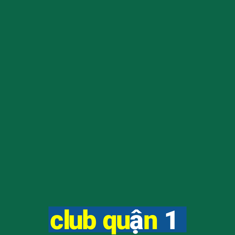 club quận 1