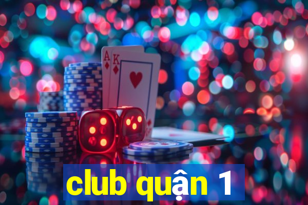 club quận 1