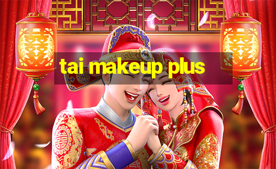 tai makeup plus