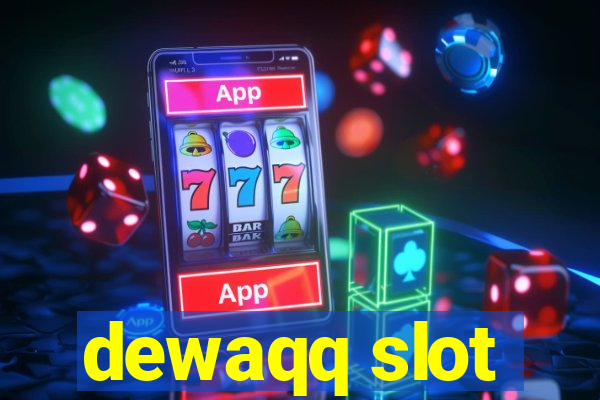 dewaqq slot