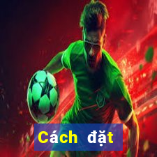 Cách đặt cược XSBL ngày 31