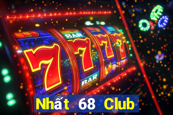 Nhất 68 Club Tải Game Bài Nhất Vip