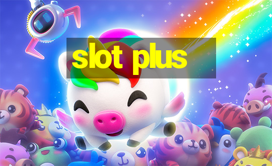 slot plus