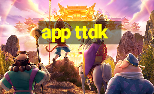 app ttdk