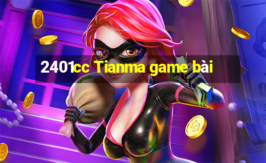 2401cc Tianma game bài