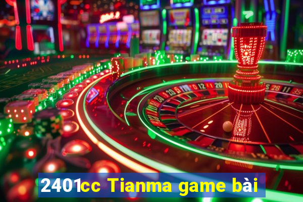 2401cc Tianma game bài