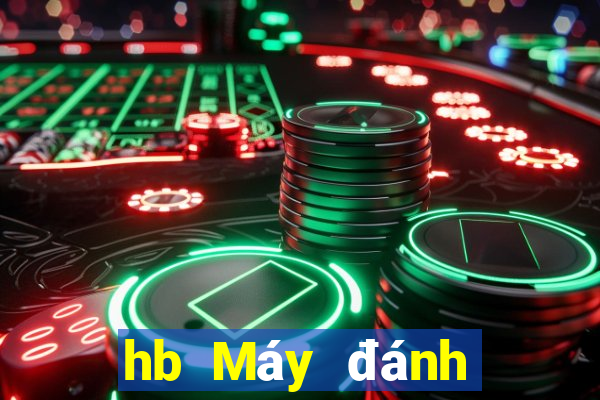 hb Máy đánh bạc Tài lộc