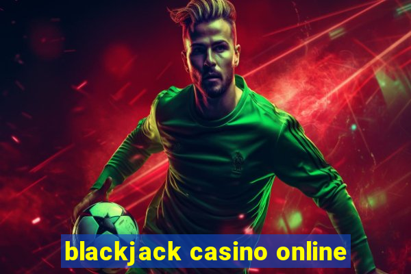 blackjack casino online